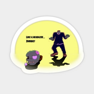 Like a Headless... Zombie? - Halloween Cartoon - Not Hamlet Design Sticker